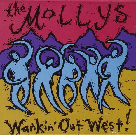 The Mollys: Wankin' Out West [CD]