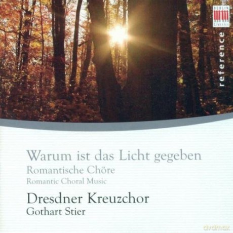 Warum Ist Das Licht Gegeben: Romantic Choral Music [3CD]