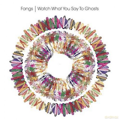 Fangs: Watch What You Say To Gho [CD]