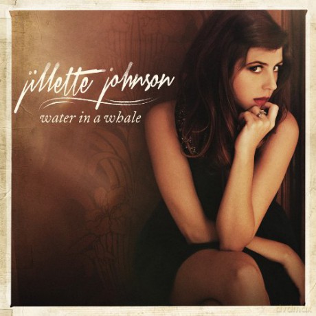 Jillette Johnson: Water in a Whale [CD]