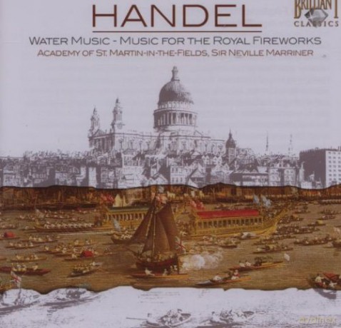 George Frideric Handel: Water Music, Music For Fireworks [CD]