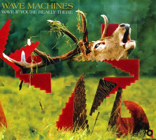 Wave Machines: Wave if You're Really There [CD]