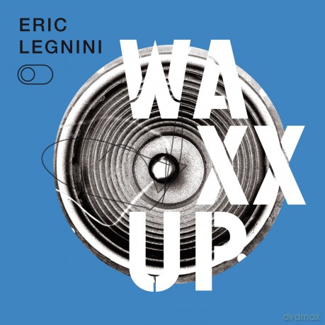 Eric Legnini: Waxx Up [CD]