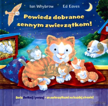 Powiedz Dobranoc Sennym Zwierzątkom [KSIĄŻKA]