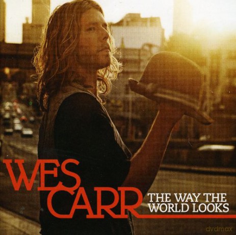 Wes Carr: Way the World Looks [CD]