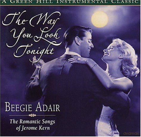 Beegie Adair: Way You Look Tonight [CD]