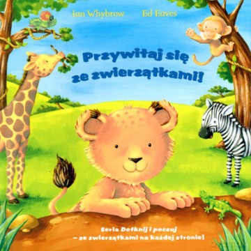 Przywitaj Się Ze Zwierzątkami [KSIĄŻKA]