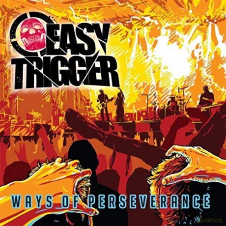 Easy Trigger: Ways Of Perseverance [CD]