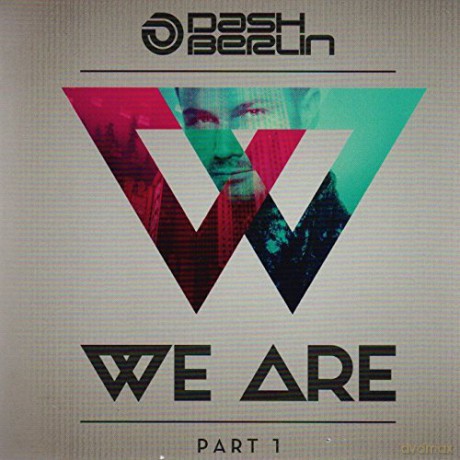 Dash Berlin: We Are - Part 1 [CD]