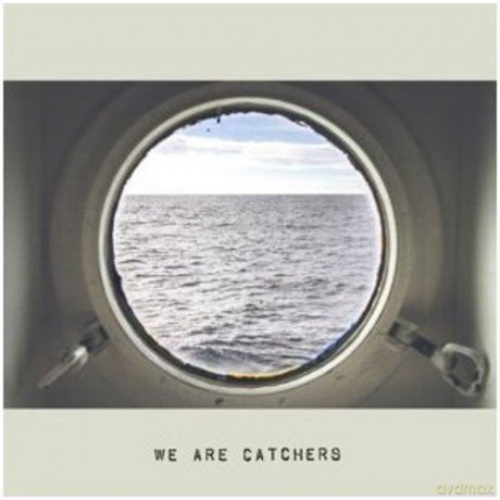 We Are Catchers: We Are Catchers [CD]
