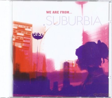Suburbia: We Are From... [CD]