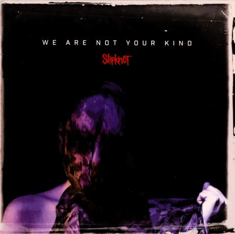 Slipknot: We Are Not Your Kind (Edited) [CD]
