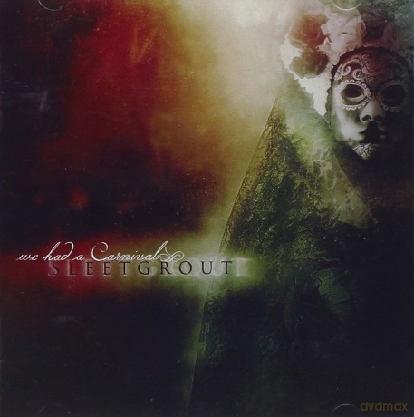 Sleetgrout: We Had a Carnival [CD]