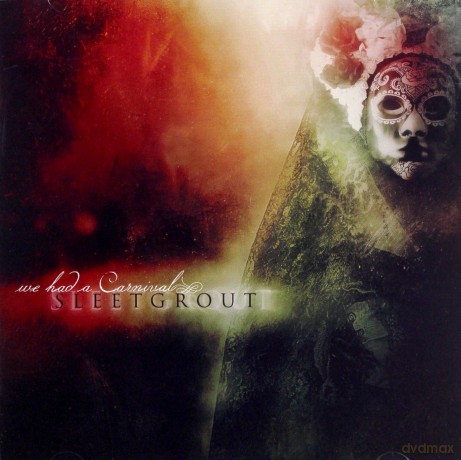 Sleetgrout: We Had a Carnival [CD]