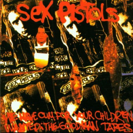 Sex Pistols: We Have Cum for Your Children [CD]