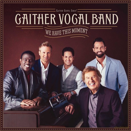 Gaither Vocal Band: We Have This Moment [CD]
