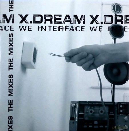 X Dream: We Interface - The Mixes [CD]