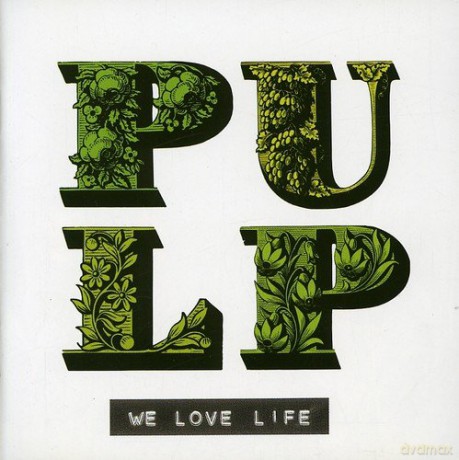 Pulp: We Love Life [CD]