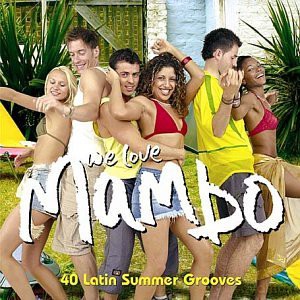 We Love Mambo: 40 Latin Summer Grooves [2CD]
