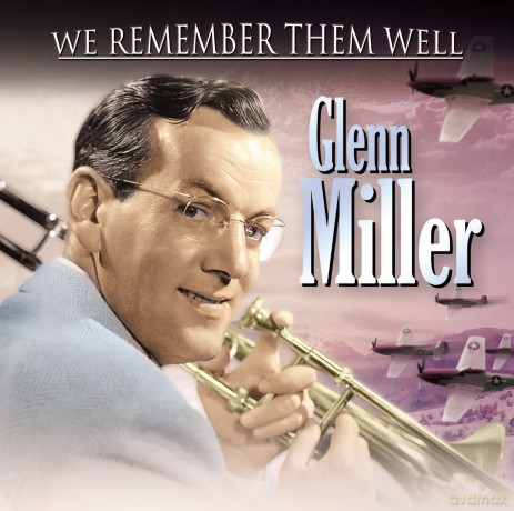 Glenn Miller: We Remember Them Well: Glenn Miller [CD]