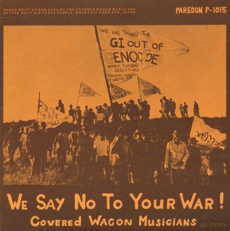 Covered Wagon Musicians: We Say No To Your War! [CD]