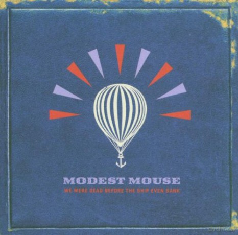 Modest Mouse: We Were Dead Before the Ship Even Sank [CD]