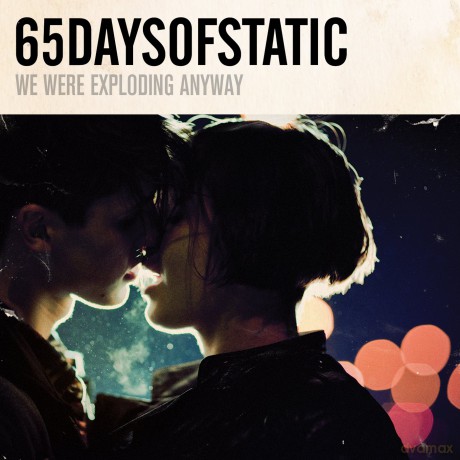 65daysofstatic: We Were Exploding Anyway [2CD]