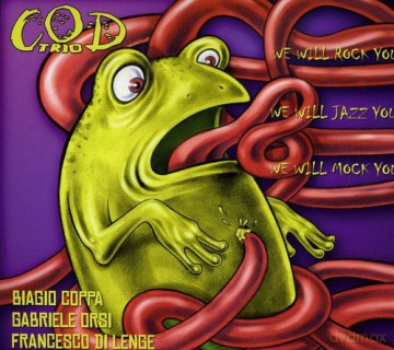 Cod Trio: We Will Rock You... [CD]