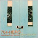 764-Hero: Weekends of Sound [CD]