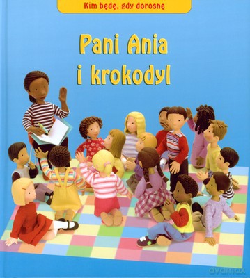 Pani Ania I Krokodyl [KSIĄŻKA]
