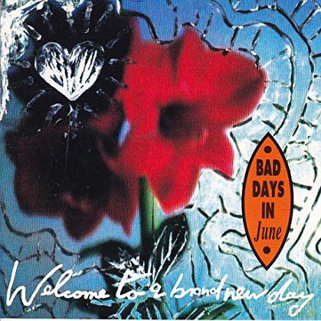 Bad Days in June: Welcome To A Brand New Day [CD]