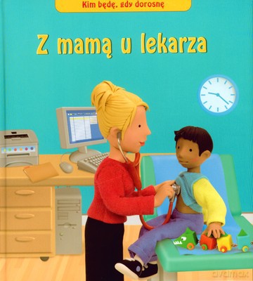 Z Mamą U Lekarza [KSIĄŻKA]