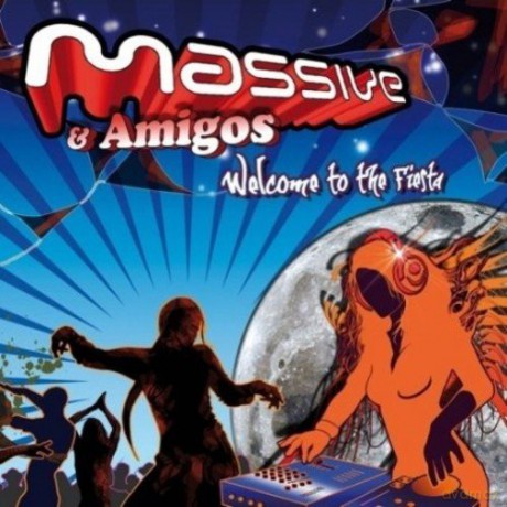 Massive: Welcome to the Fiesta [CD]