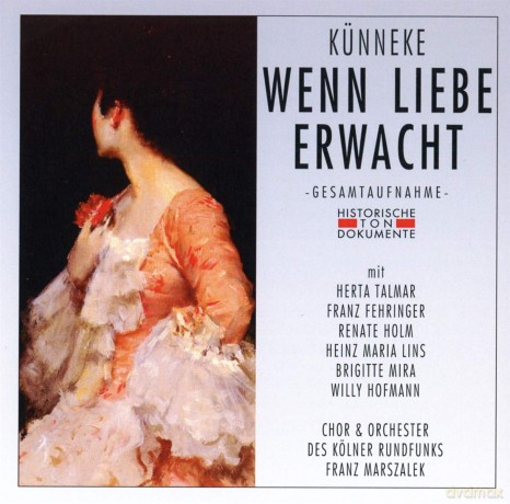 Eduard Kunneke: Wenn Liebe Erwacht [2CD]