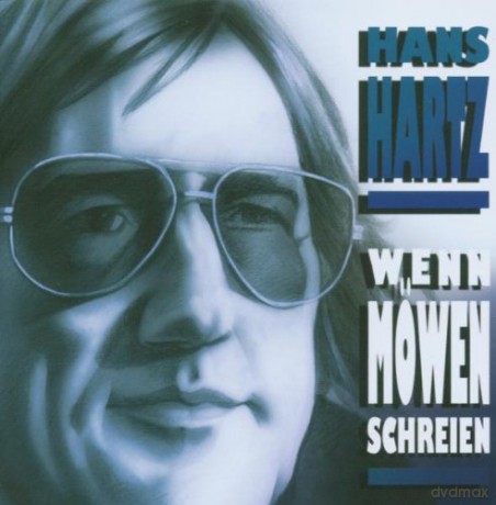 Hans Hartz: Wenn Moewen Schreien [CD]