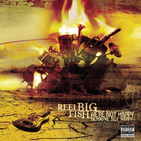 Reel Big Fish: wE're Not Happy 'til You're Not Happy [CD]