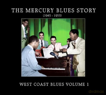 The Mercury Blues Story: West Coast Blues Vol.1 [CD]