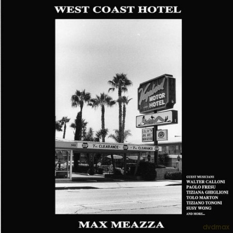 Max Meazza: West Coast Hotel [CD]