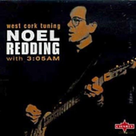 Noel Redding: West Cork Tuning [CD]