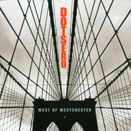 Dotsero: West of Westchester [CD]