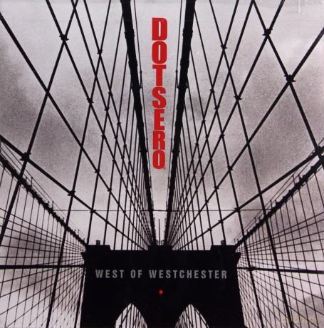 Dotsero: West of Westchester [CD]