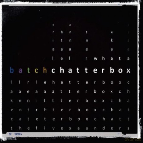 Batch: What a Chatterbox [CD]