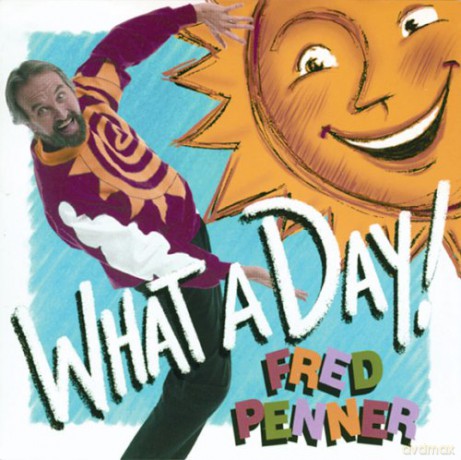 Fred Penner: What a Day! [CD]