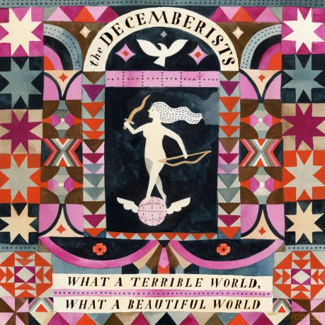 The Decemberists: What a Terrible World, What a Beautiful World [CD]