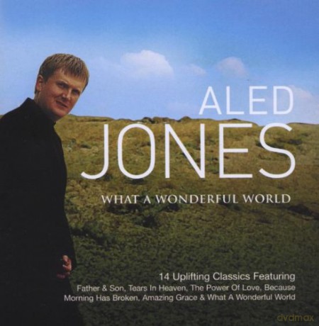 Aled Jones: What a Wonderful World [CD]