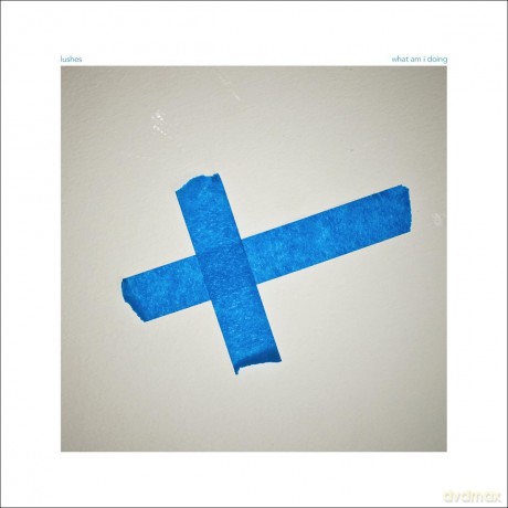 Lushes: What Am I Doing [CD]