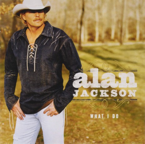 Alan Jackson: What I Do (Gold Series) [CD]