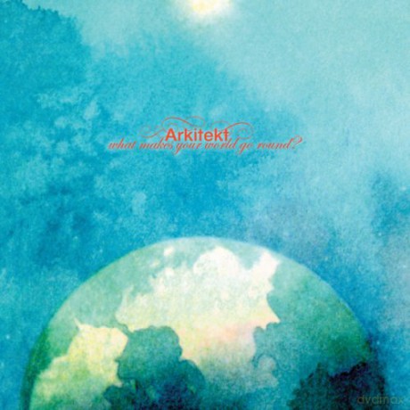 Arkitekt: What Makes Your World Go Round [CD]