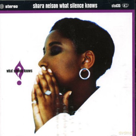 Shara Nelson: What Silence Knows [CD]