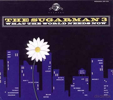 Sugarman 3: What The World Needs Now [CD]